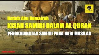 Download lagu KISAH MISTERIUS 'SAMIRI' DALAM AL QURAN - USTADZ ABU HUMAIROH mp3
