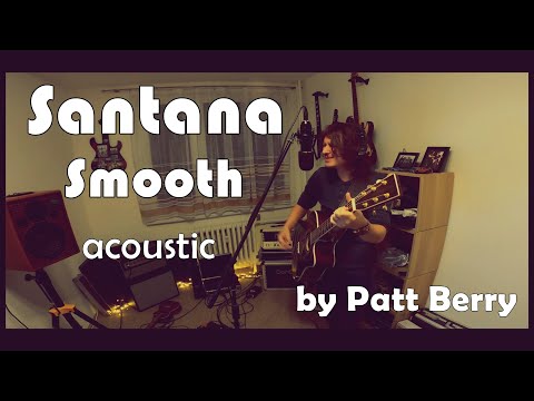 Patt Berry - Santana - Smooth (acoustic cover by Patt Berry)