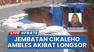 Jalan Nasional Ciamis-Cirebon Terputus, Jembatan Cikaleho Amblas Akibat Longsor
