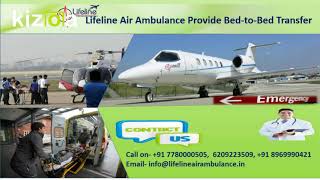 Feel Free to Make a Call to Lifeline Air Ambulance in Ranchi 24/7