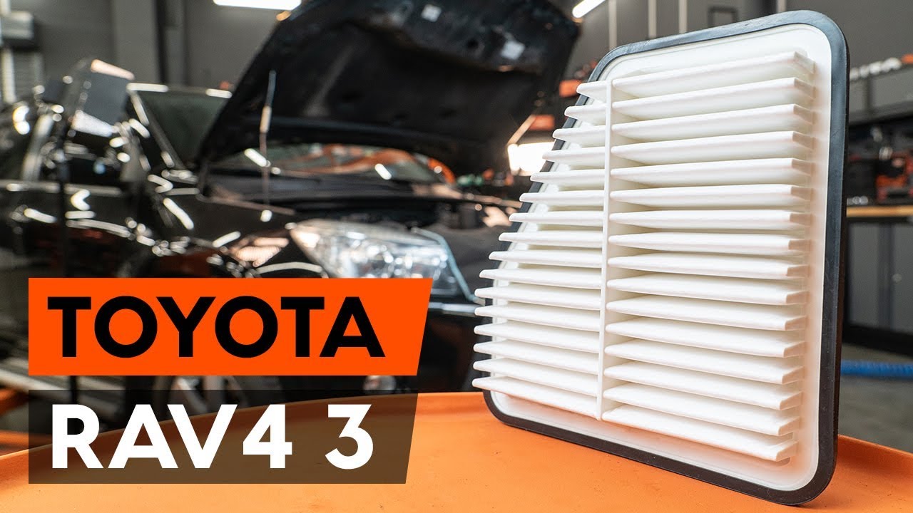 Kaip pakeisti Toyota RAV4 III oro filtro - keitimo instrukcija