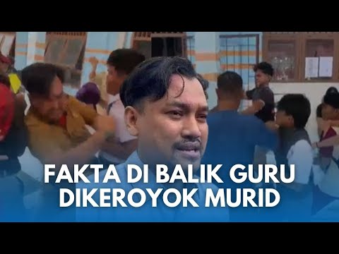 PENGAKUAN AGUS Guru Viral Dikeroyok Murid-muridnya dan Melawan, Fakta Terungkap