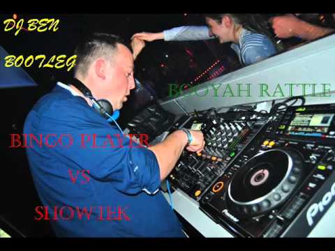 bingo player vs showtek   BOOYAH RATTLE  dj ben bootleg