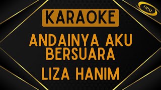 Download lagu Liza Hanim - Andainya Aku Bersuara [Karaoke] mp3