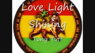 Tony Tuff - Love Light Shining