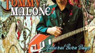 no reason Tommy Malone