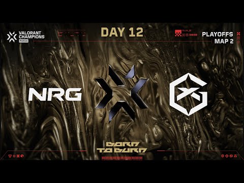 NRG vs. GX— VALORANT Champions Paris — Playoffs Stage — Map 02