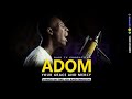 Your grace and mercy - ADOM NE AHUMOBRO (Compossed by Newlove Annan)