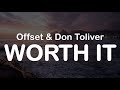 Offset Don Toliver WORTH IT Clean Lyrics