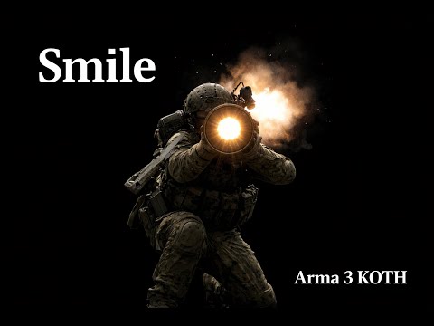 Smile! - Arma 3 | KOTH Near Miss