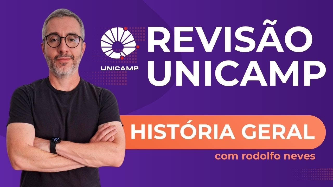 Vestibular da Unicamp: Revisão de História Geral