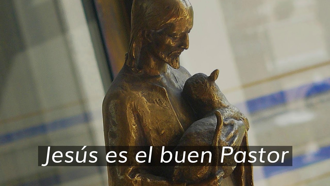 IV Domingo de Pascua - Jesús el buen Pastor