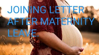 JOINING LETTER AFTER MATERNITY LEAVE ||@UDAYA BHANJA.