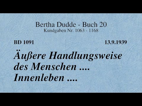 BD 1091 - ÄUSSERE HANDLUNGSWEISE DES MENSCHEN .... INNENLEBEN ....