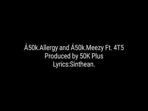 Á50k.Allergy and Á50k.Meezy Ft. 4T5 -  Determine (Official Lyrics)