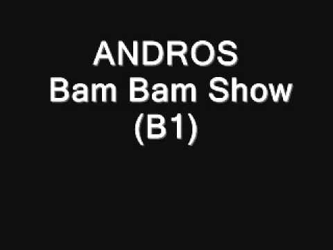 ANDROS   Bam Bam Show B1