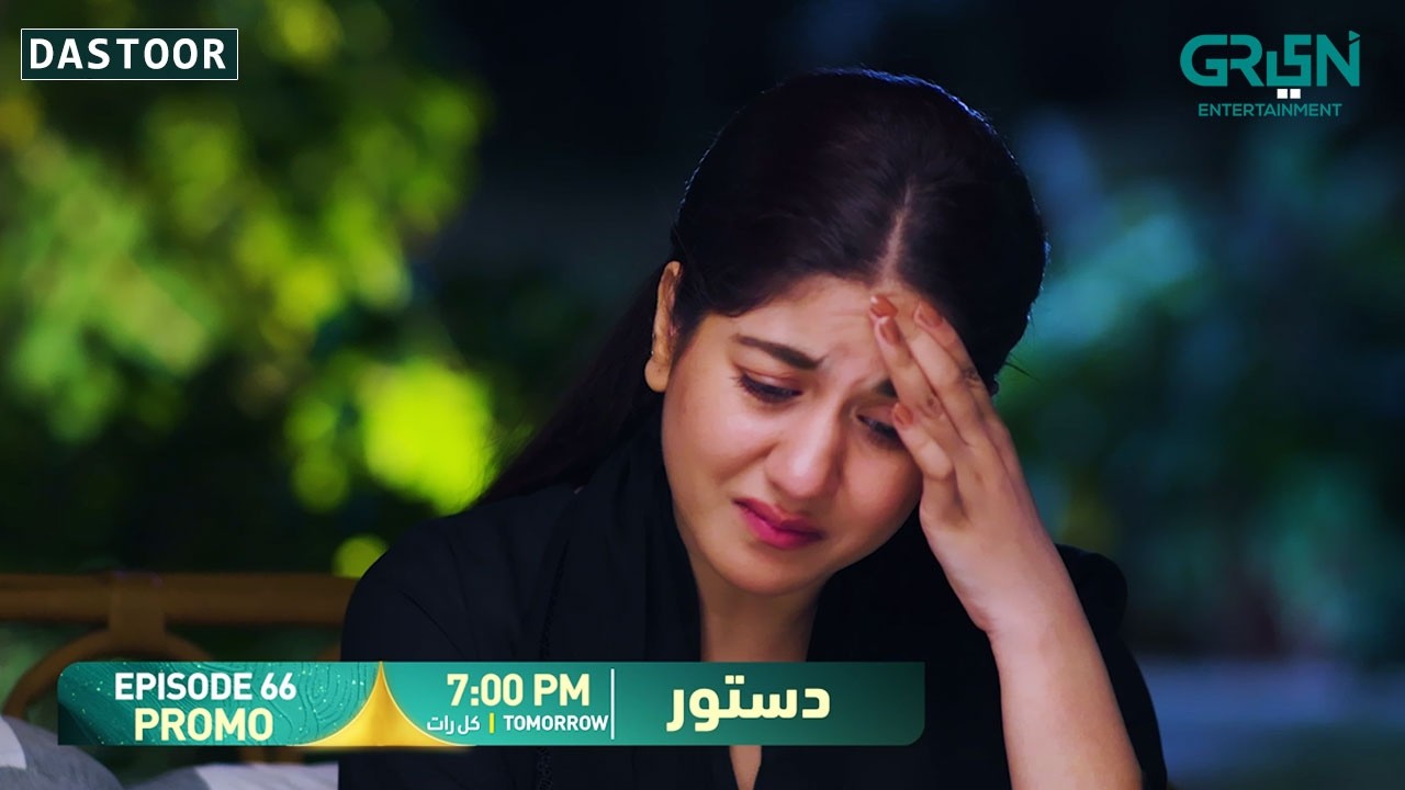 Dastoor Episode 66 Promo | Tomorrow At 7:00 PM | Only on Green TV Entertainment
