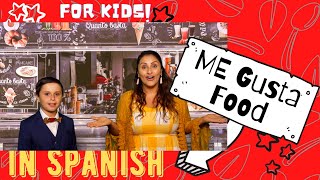 "Me Gusta" Food in Spanish for kids, Learn Spanish S1e6 " (English to Spanish)