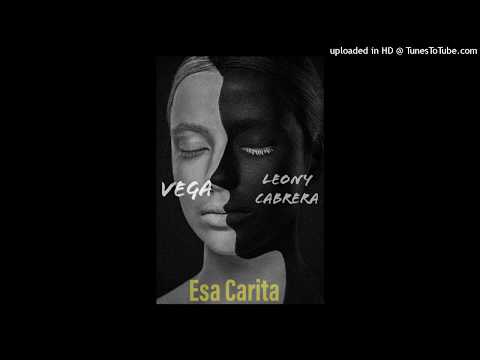 Leony Cabrera X Vega - Esa  Carita