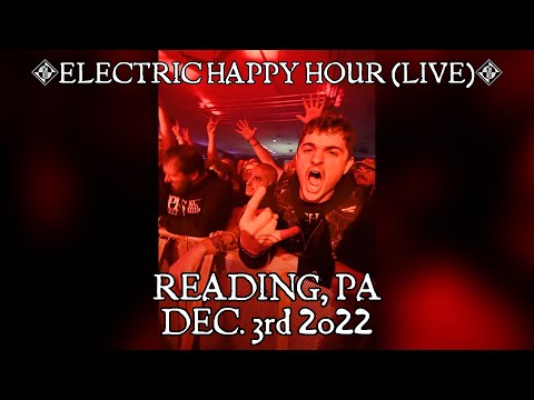 READING, PA - ELECTRIC HAPPY HOUR LIVE - DECEMBER 3rd 2022 - HIGHLIGHT REEL