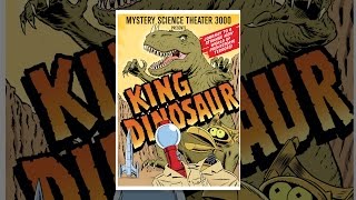 Mystery Science Theatre 3000: King Dinosaur