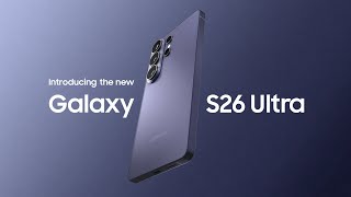 Samsung Introducing Galaxy S26 Ultra | Galaxy AI (2026) Official Launch