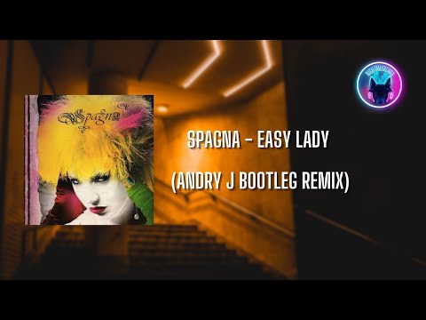 Spagna - Easy Lady (Andry J Bootleg Remix)