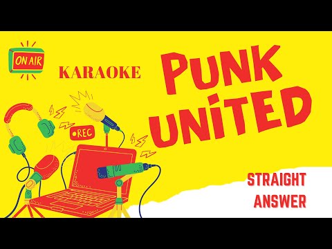 Punks United - Straight Answer (Karaoke)