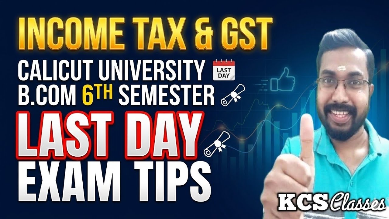 Last Day Exam Tips 🔥 | Income Tax and GST|Calicut University B.com 6th Semester 
