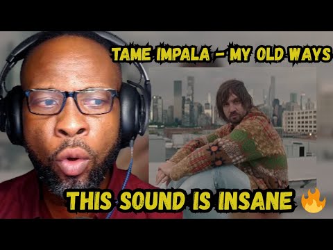 TAME IMPALA JUST CHANGED EVERYTHING 🔥 | FIRST TIME HEARING “MY OLD WAYS” REACTION 💭🎧