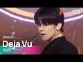 TXT 투모로우바이투게더 Deja Vu 인기가요 Inkigayo 20240407