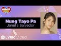 Janella Salvador - Nung Tayo Pa | Himig Handog 2019 (Lyrics) Janella Salvador - Nung Tayo Pa | Himig Handog 2019 (Lyrics)