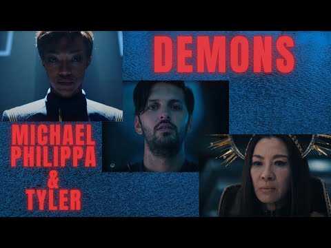 Michael Burnham, Philippa Georgiou, & Ash Tyler || Demons