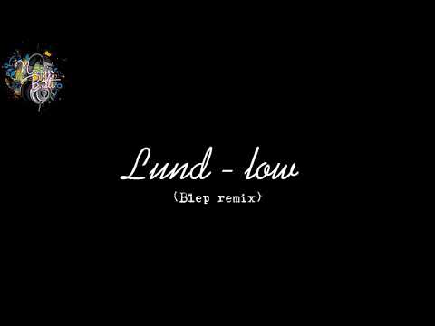 Lund - low (Nunyez Beats Remix)