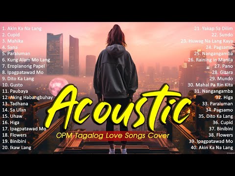 Best Of OPM Acoustic Love Songs 2024 Playlist 1163 ❤️ Top Tagalog Acoustic Songs Cover Of All Time