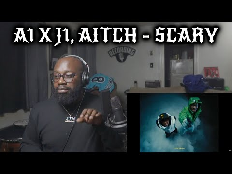 A1 x J1, Aitch - Scary (I GOTTA BUMP MORE A1 J1)