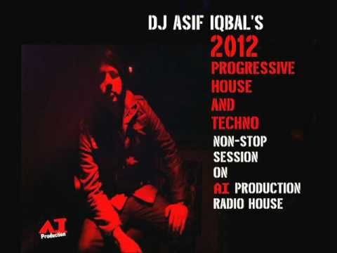 Dj Asif Iqbal's 2012 Non-Stop Progressive House and Techno Session.wmv