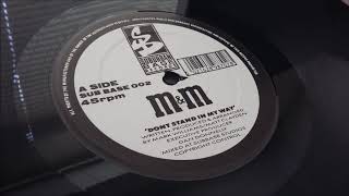 M&M - Don't Stand In My Way