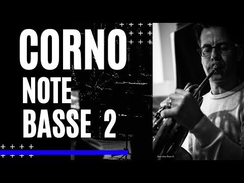 CORNO - Note Basse 2 / Lezione 17