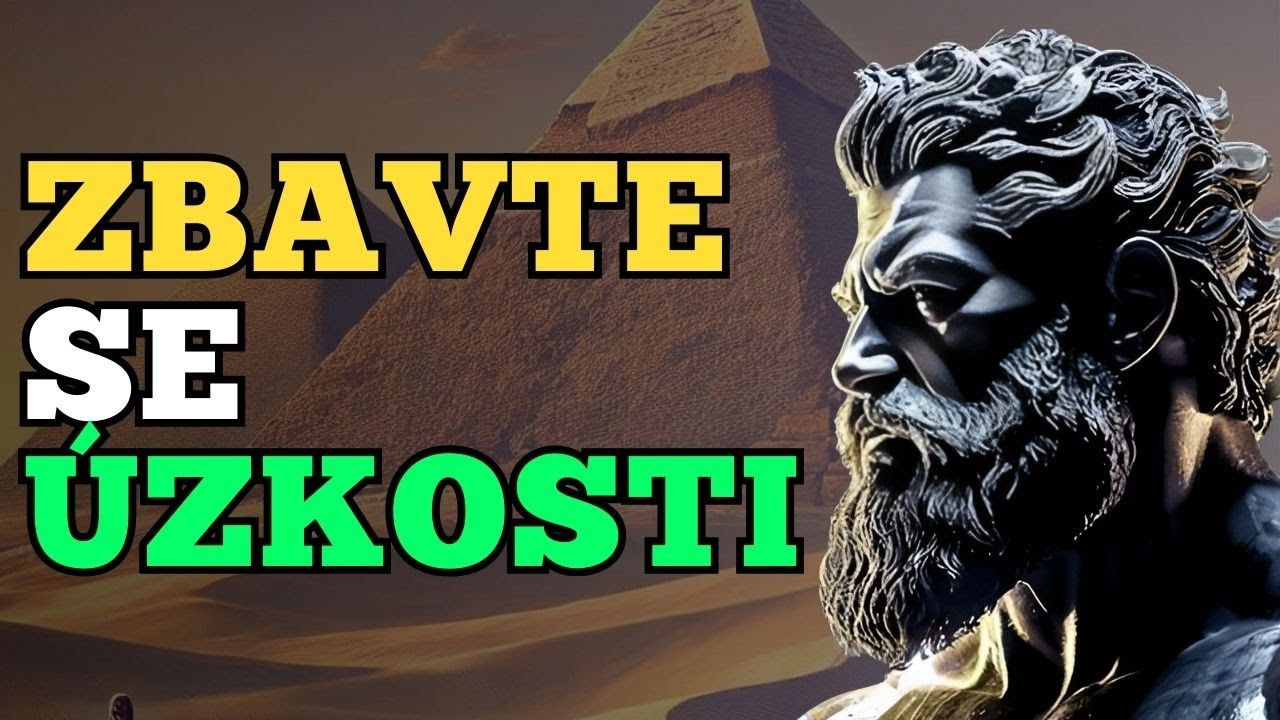 10 STOICKÝCH LEKCÍ K ODBOURÁNÍ ÚZKOSTI  (Estoicismus)