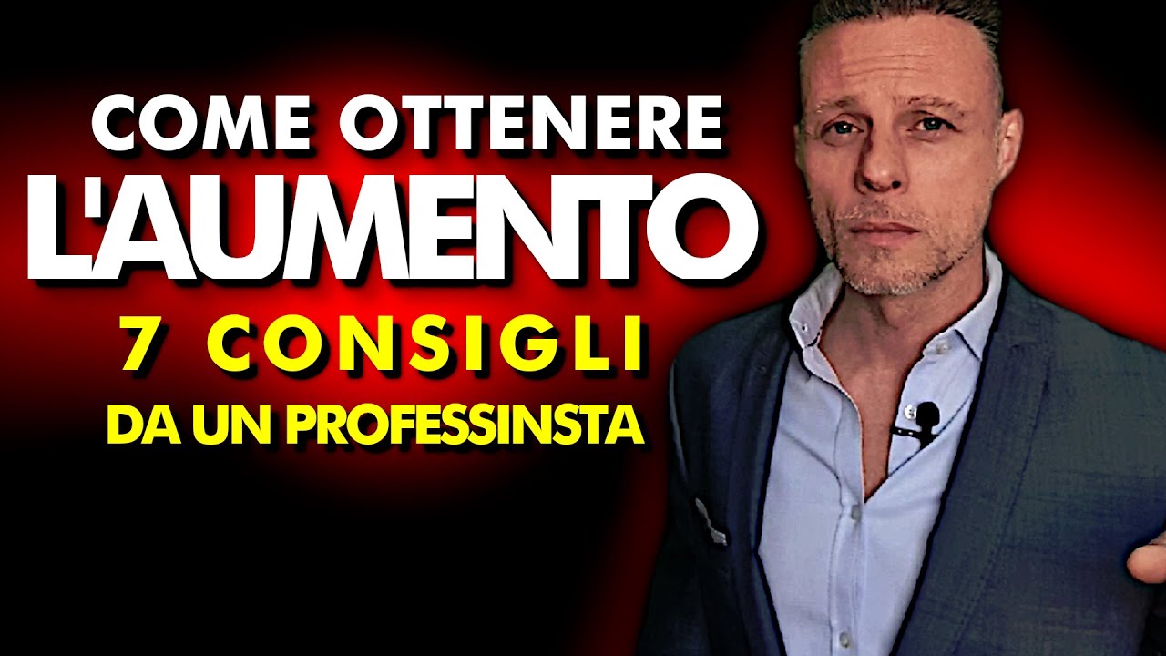Aumento di stipendio GARANTITO: 7 consigli INEDITI (Negozia l'aumento come un Professionista)