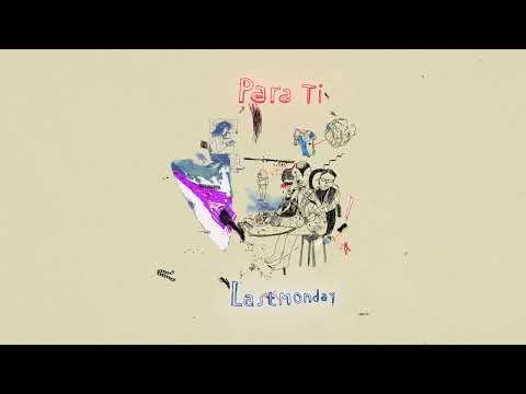 Lastmonday - Para Ti (Official Audio)