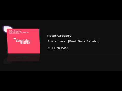 Peter Gregory - She Knows (Peet Beck Remix)