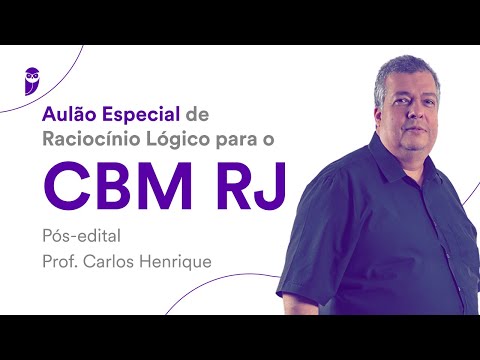 Aulão Especial de Raciocínio Lógico CBM RJ – Pós-edital