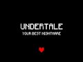 Undertale - Your Best Nightmare (slowed)