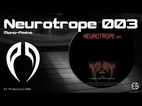 NEUROTROPE 003 - Mono-Amine - "Broken"