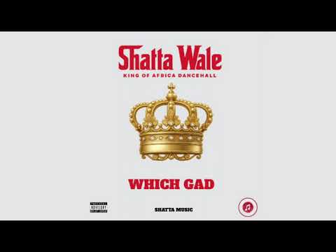 Shatta Wale - Which Gad (Audio Slide)
