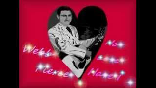 Webb Pierce - No Love Have I