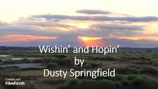 Dusty Springfield - Wishin&#39; and Hopin&#39;