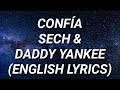 Sech, Daddy Yankee - Confía (English lyrics) Sech, Daddy Yankee - Confía (English lyrics)